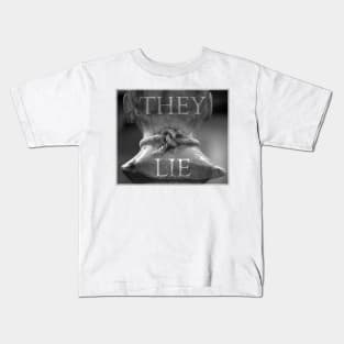 They Lie! Kids T-Shirt